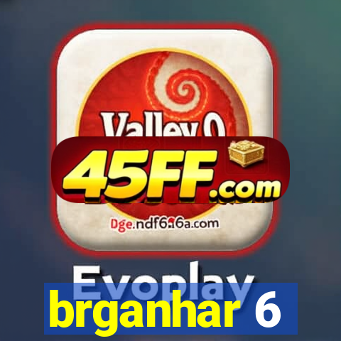 brganhar 6